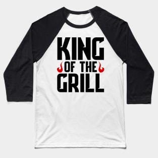 King of the grill Baseball T-Shirt